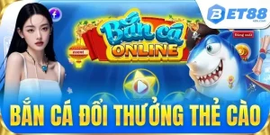 Bắn Cá BET88 - Đại Dương Giải Trí Săn Xu Thưởng Siêu Đỉnh