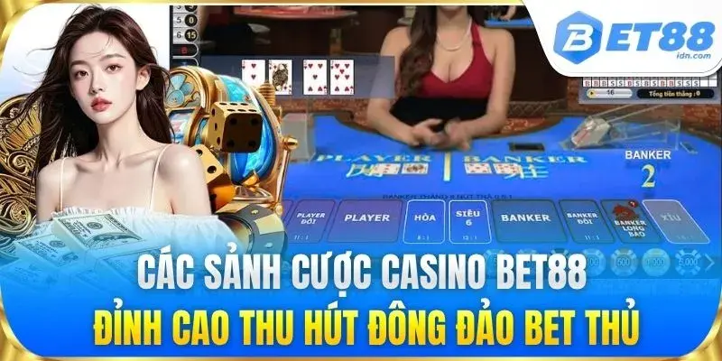 Casino BET88 - Sòng Bài Trực Tuyến Thượng Lưu Đẳng Cấp #1