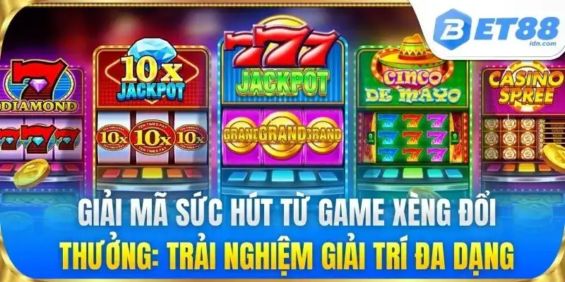 Game Xèng Đổi Thưởng Online Uy Tín Hàng Đầu Tại BET88