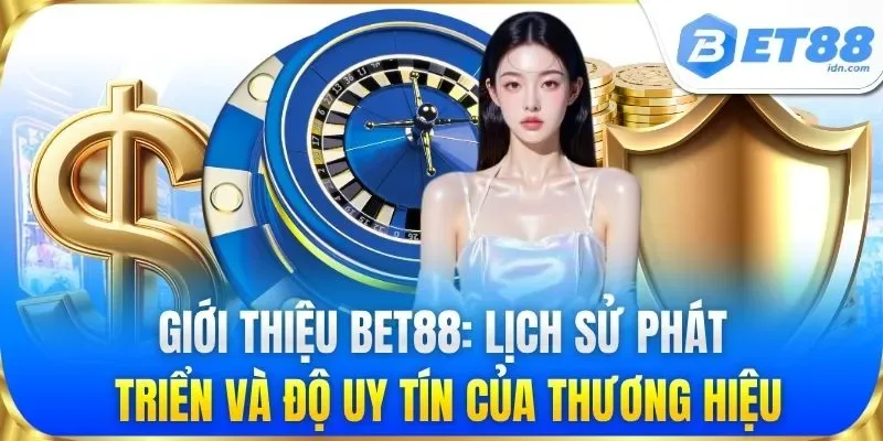 Giới Thiệu BET88 - Thiên Đường Cá Cược Uy Tín Top 1 Châu Á